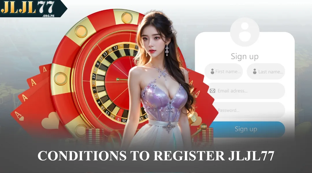 Conditions to Register JLJL77