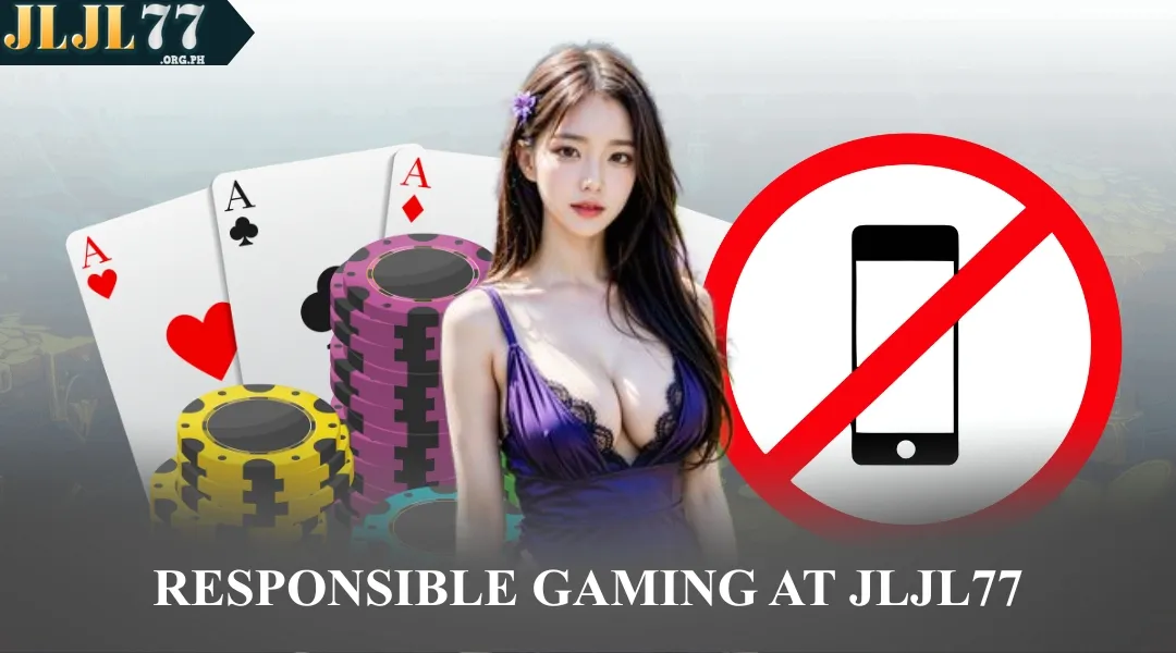 Responsible Gaming At JLJL77