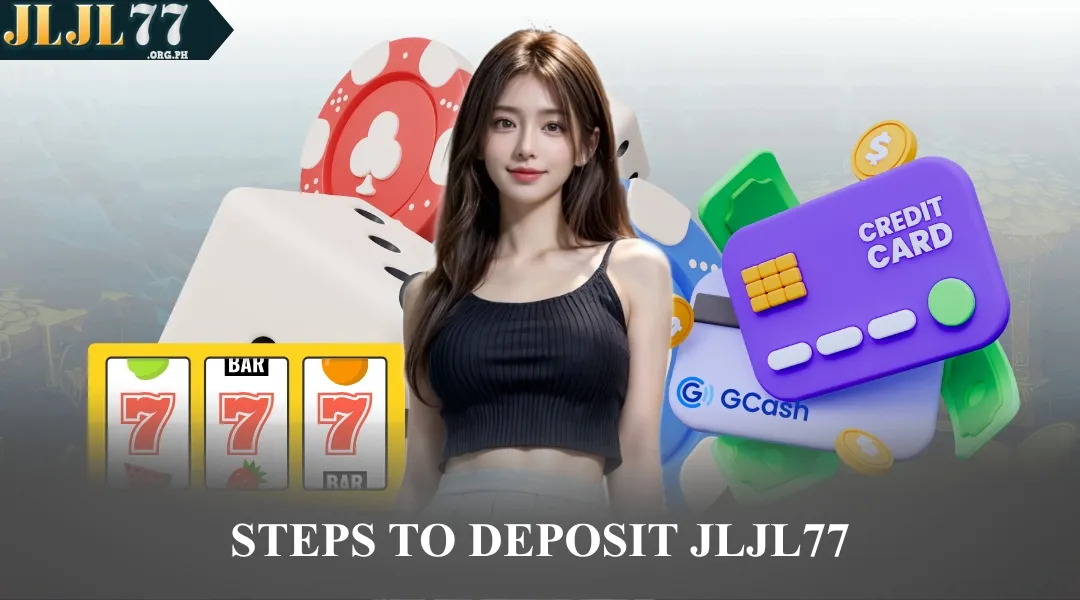 Steps to Deposit JLJL77